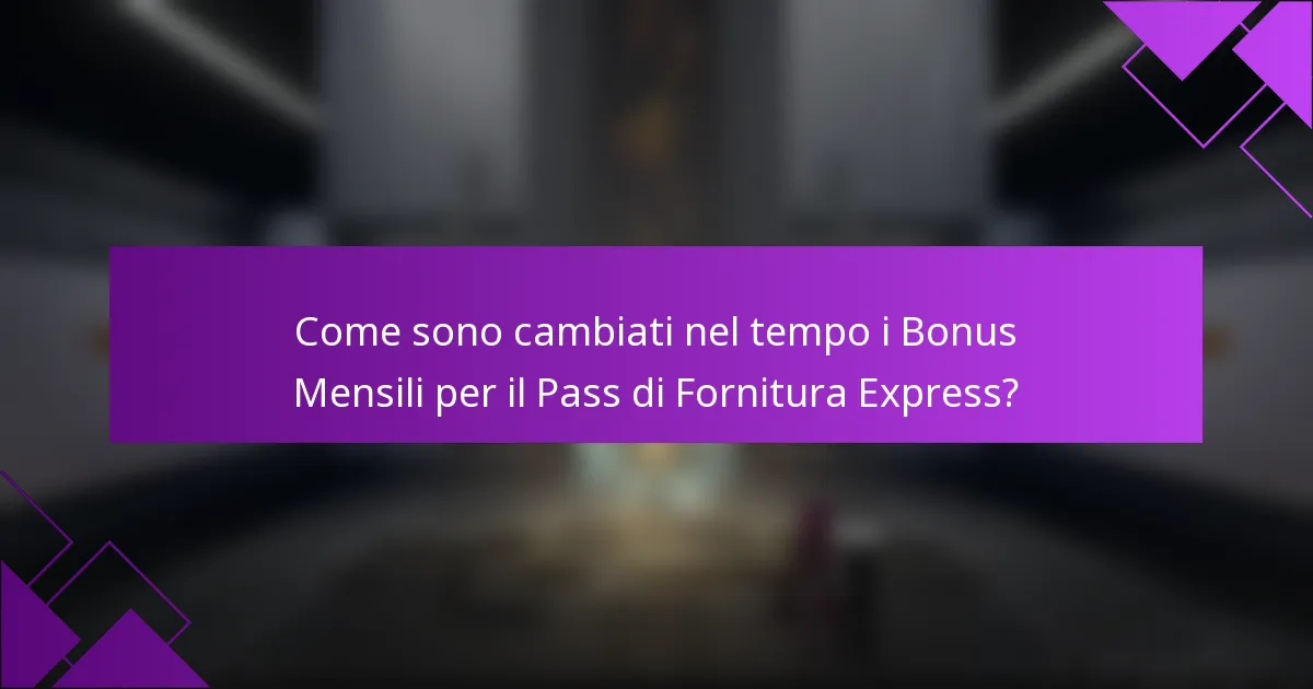 Come sono cambiati nel tempo i Bonus Mensili per il Pass di Fornitura Express?
